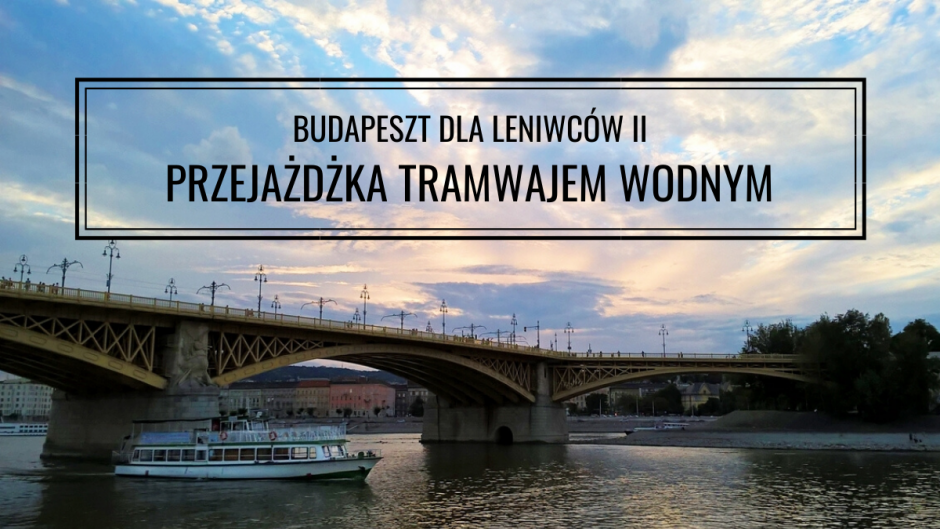 Budapeszt, Węgry: tramwaj wodny