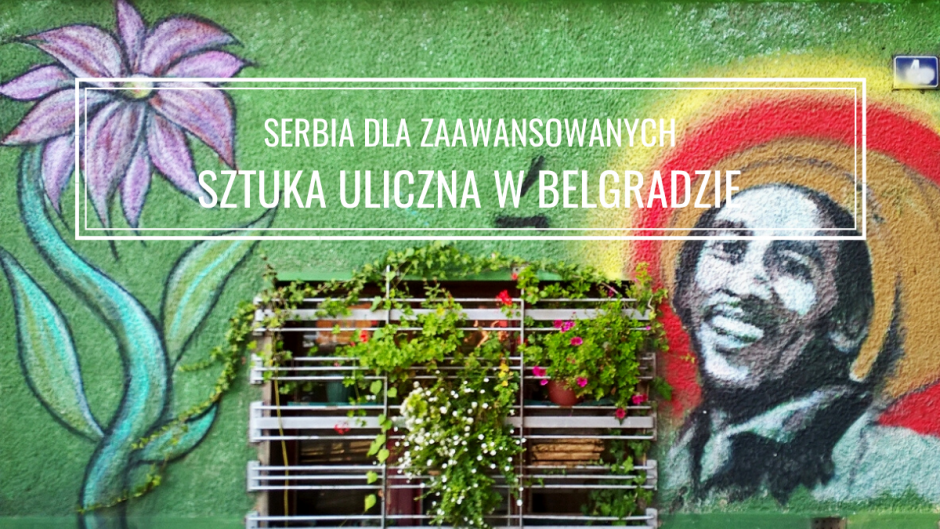 co zobaczyć Belgrad murale