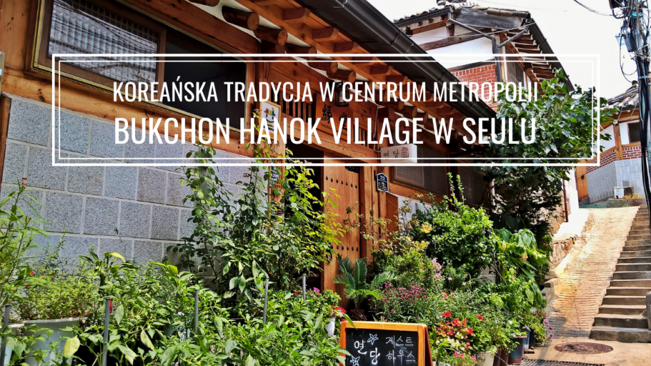 Atrakcje w Seulu: Bukchon Hanok Village