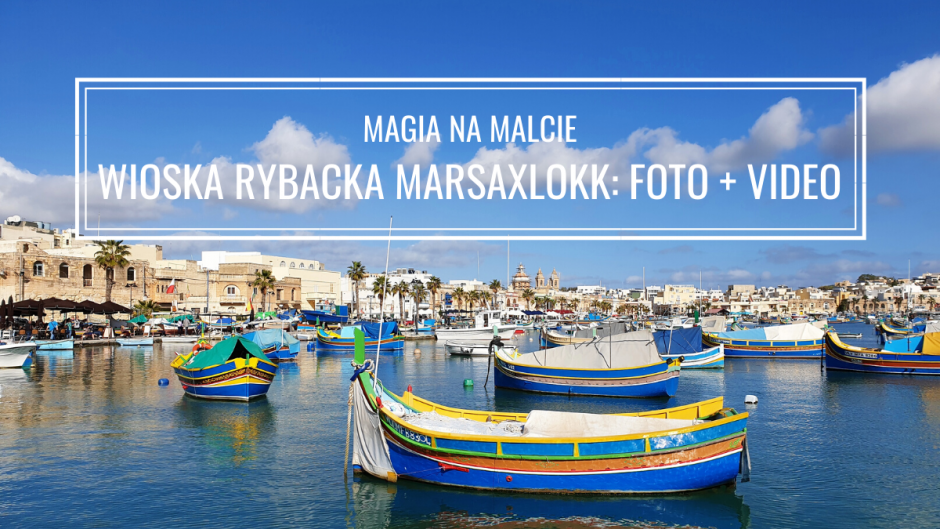 Magia na Malcie: Marsaxlokk, wioska rybacka