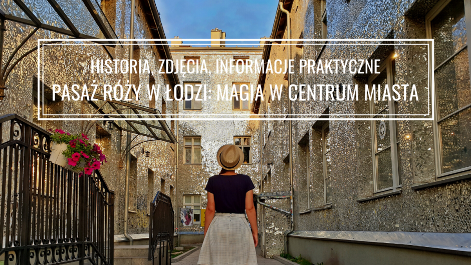 Pasaż Róży w Łodzi: historia, zdjęcia, informacje praktyczne